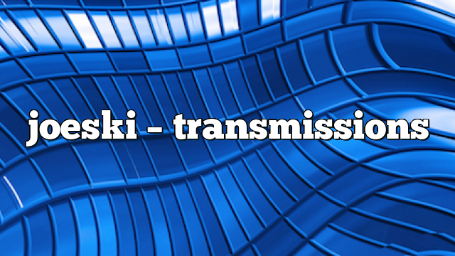 joeski – Transmissions