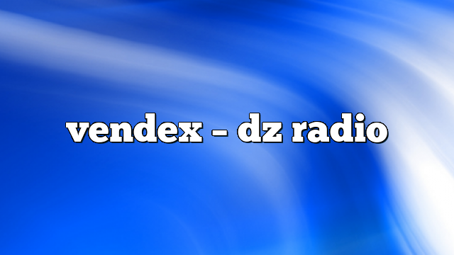 vendex – DZ Radio
