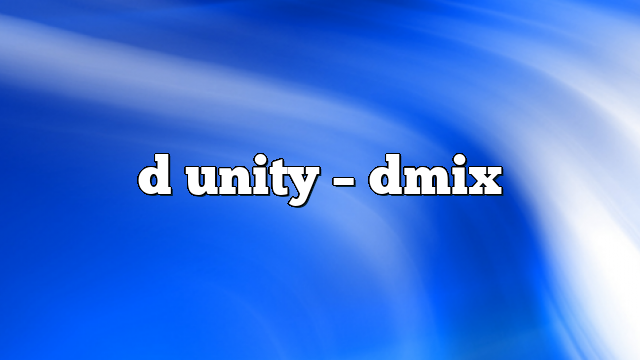 d unity – DMix