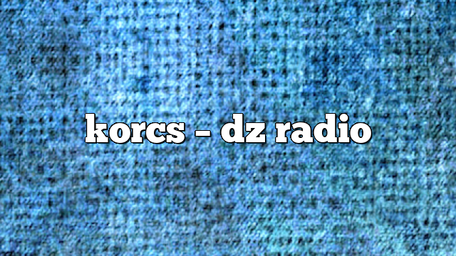 korcs – DZ Radio