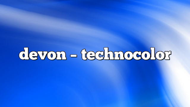 devon – TechnoColor