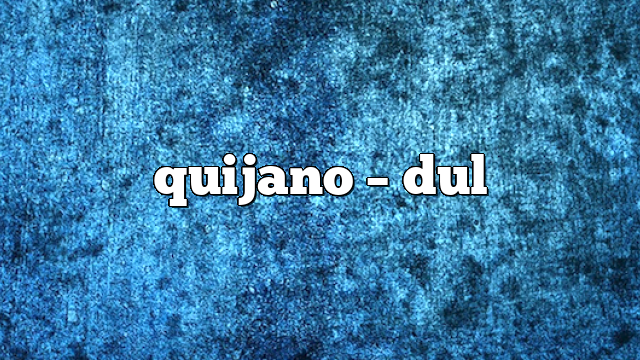 quijano – DUL