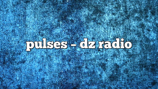 pulses – DZ Radio