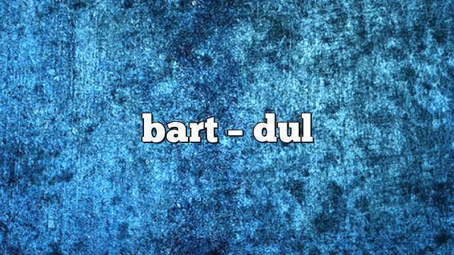 bart – DUL