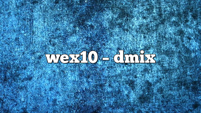 wex10 – DMix