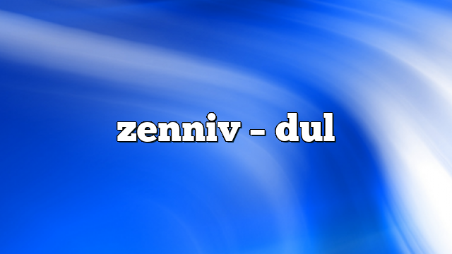 zenniv – DUL