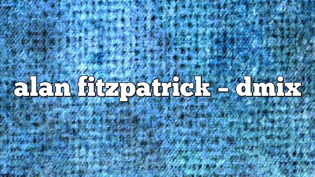 alan fitzpatrick – DMix