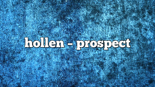 hollen – Prospect