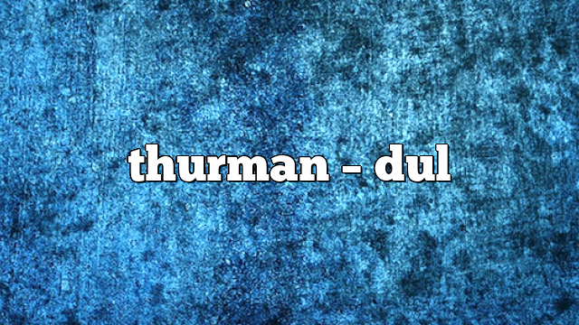 thurman – DUL