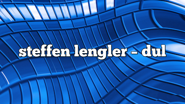 steffen lengler – DUL