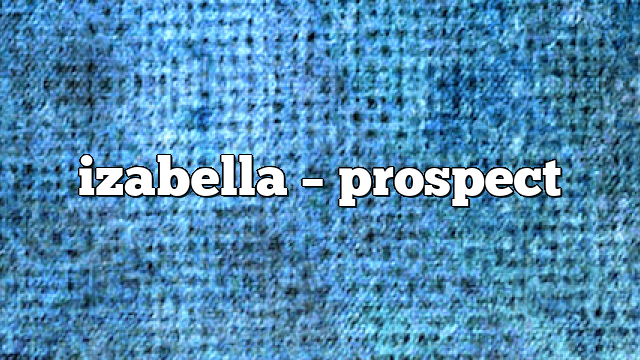 izabella – Prospect