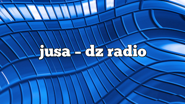 jusa – DZ Radio