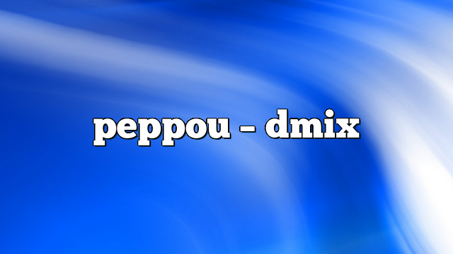 peppou – DMix