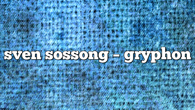 sven sossong – gryphon