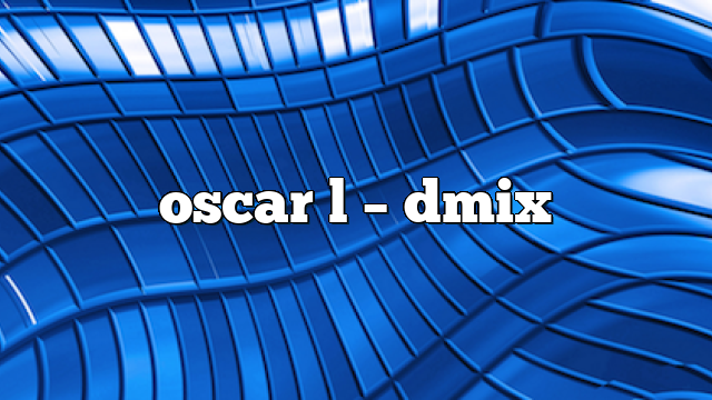 Oscar L – DMix