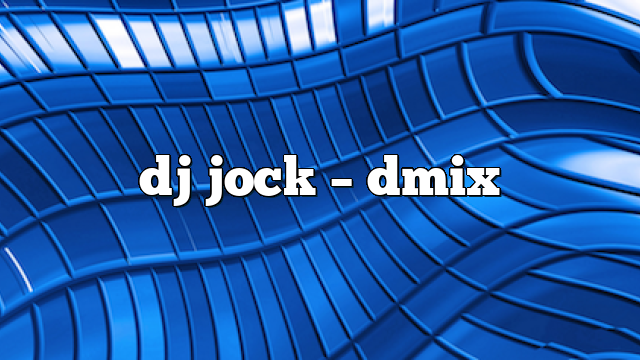 dj jock – DMix