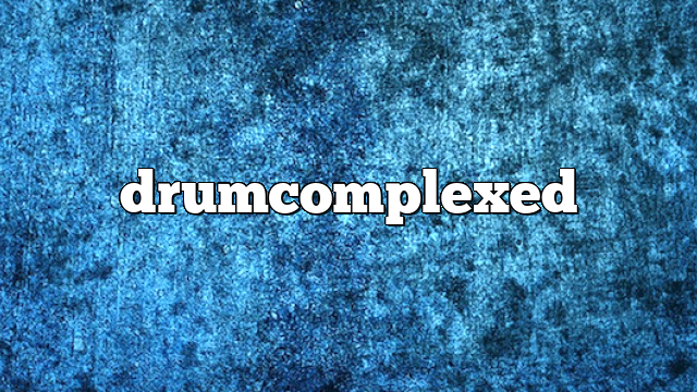 Drumcomplexed