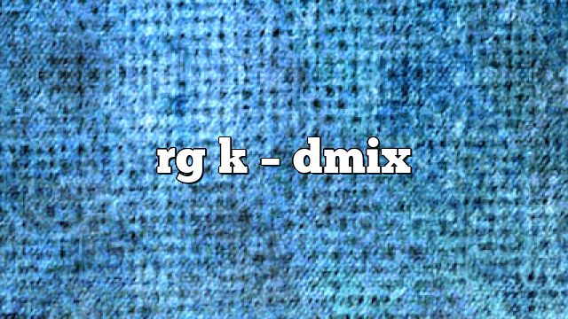 rg k – DMix
