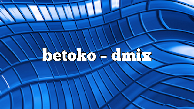 betoko – DMix