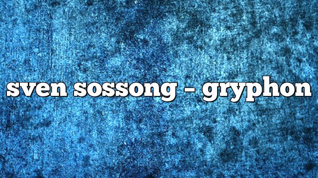 sven sossong – gryphon