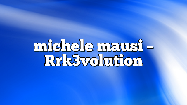 Michele Mausi – [R]3volution