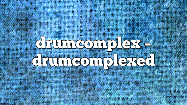 drumcomplex – DrumComplexed