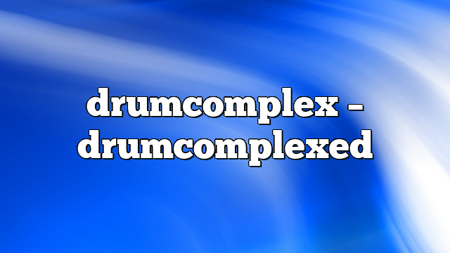 drumcomplex – DrumComplexed