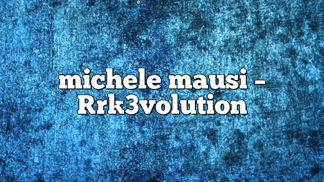 Michele Mausi – [R]3volution