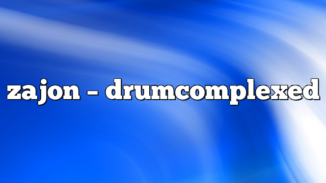 zajon – DrumComplexed