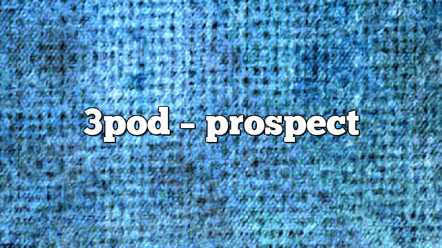 3pod – Prospect