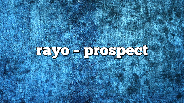 rayo – Prospect