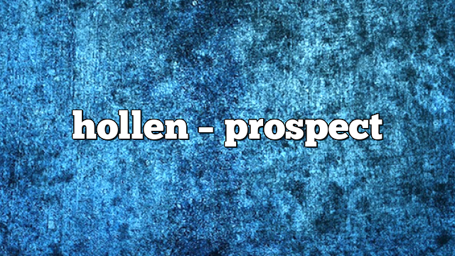 hollen – Prospect