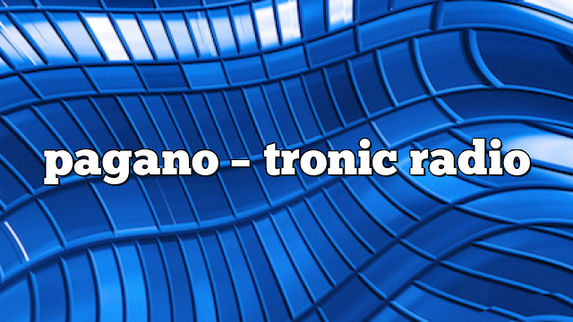 pagano – Tronic Radio