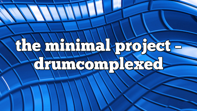 the minimal project – DrumComplexed